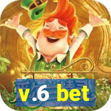 v.6 bet