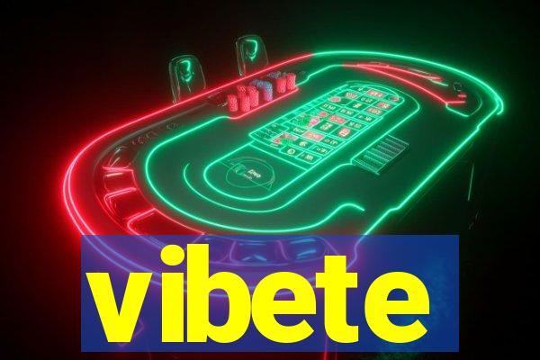 vibete