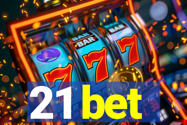 21 bet