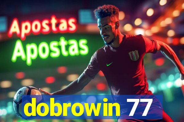 dobrowin 77