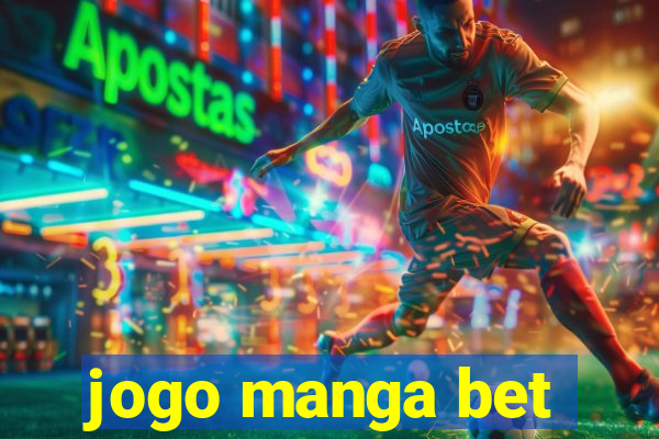 jogo manga bet