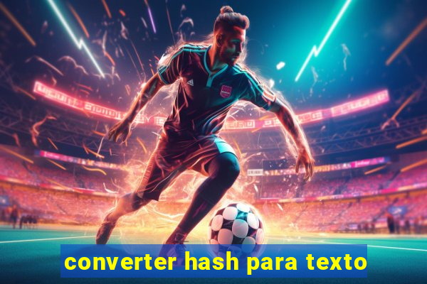 converter hash para texto