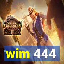 wim 444