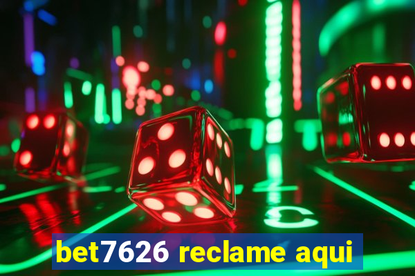 bet7626 reclame aqui