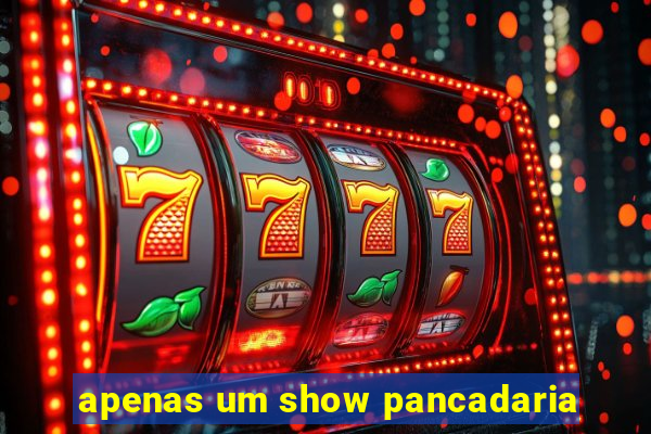 apenas um show pancadaria