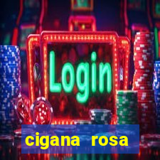 cigana rosa vermelha historia