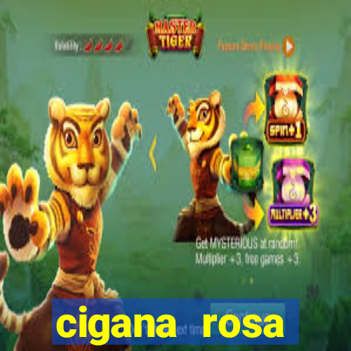 cigana rosa vermelha historia