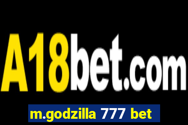 m.godzilla 777 bet