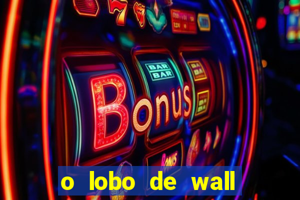 o lobo de wall street gratis