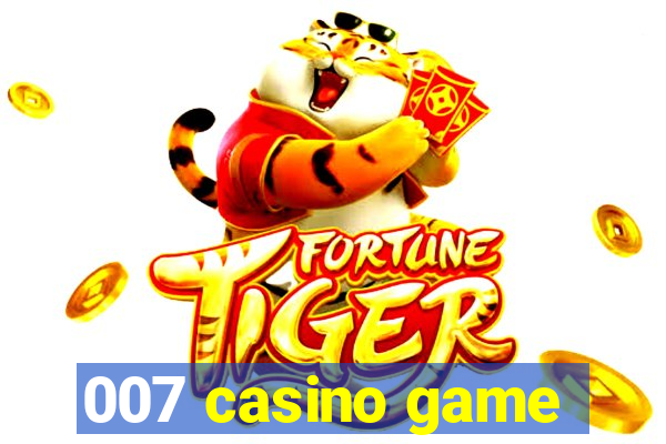 007 casino game