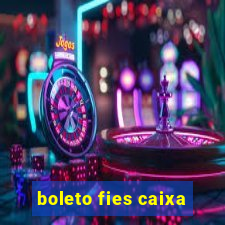 boleto fies caixa