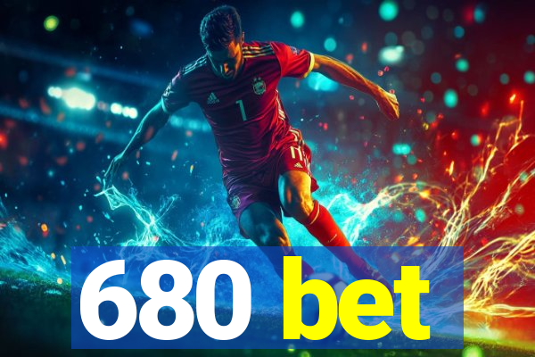 680 bet