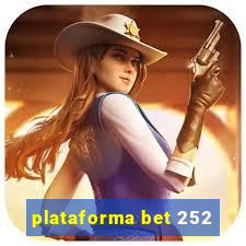 plataforma bet 252