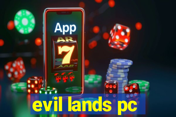 evil lands pc