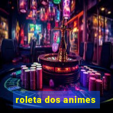 roleta dos animes