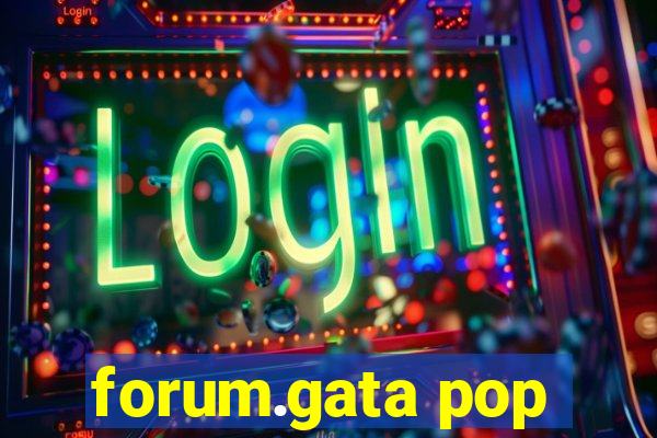 forum.gata pop