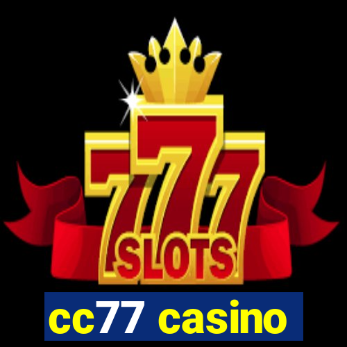 cc77 casino