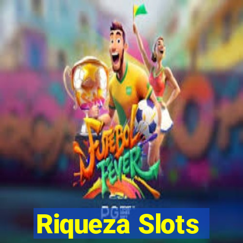 Riqueza Slots