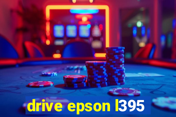 drive epson l395