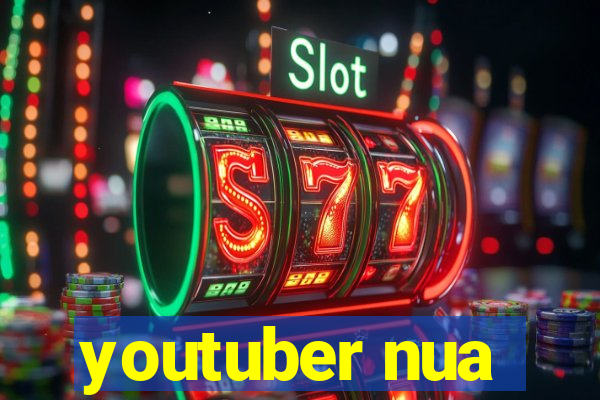 youtuber nua