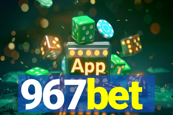 967bet