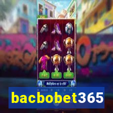 bacbobet365