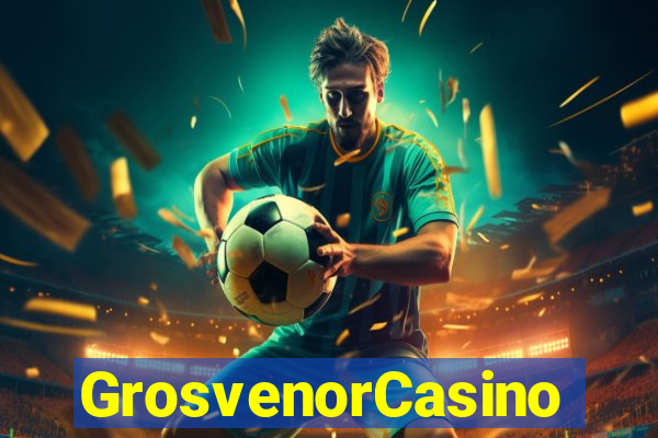 GrosvenorCasino