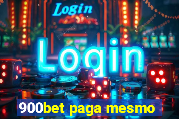 900bet paga mesmo