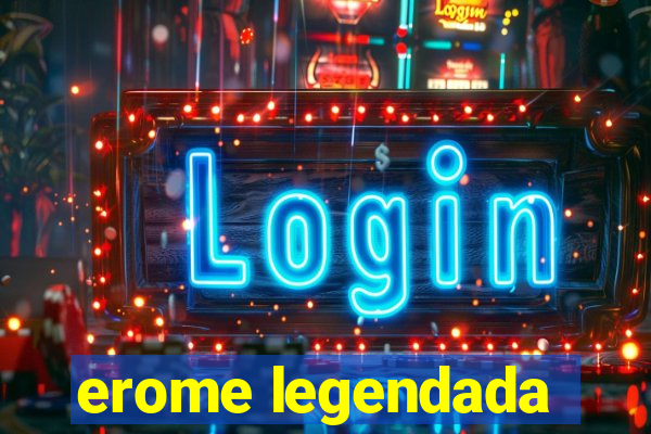 erome legendada