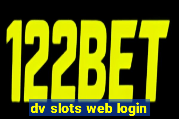 dv slots web login