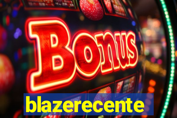 blazerecente