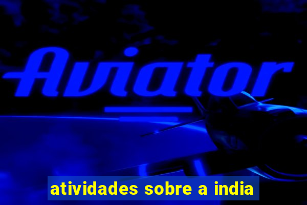 atividades sobre a india