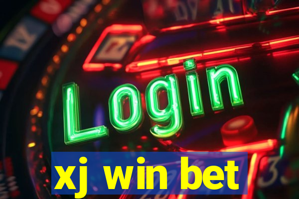 xj win bet