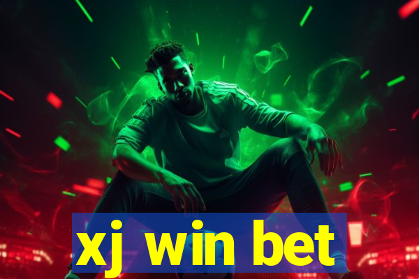 xj win bet