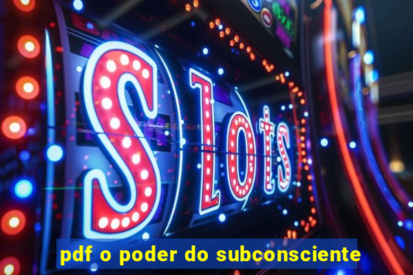 pdf o poder do subconsciente