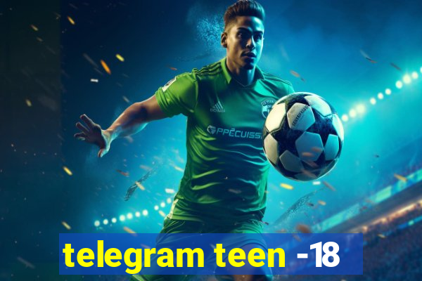 telegram teen -18