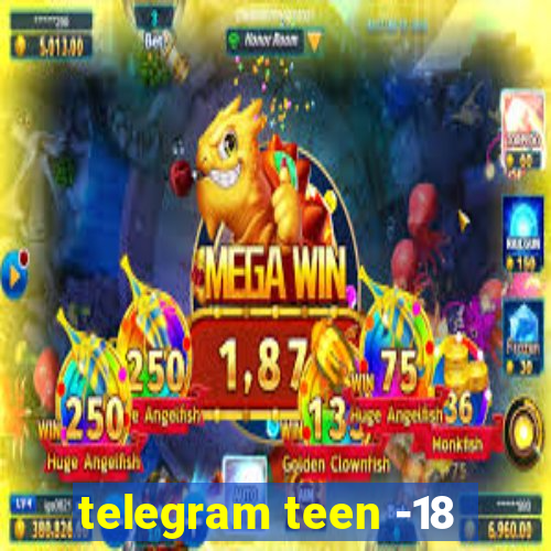 telegram teen -18