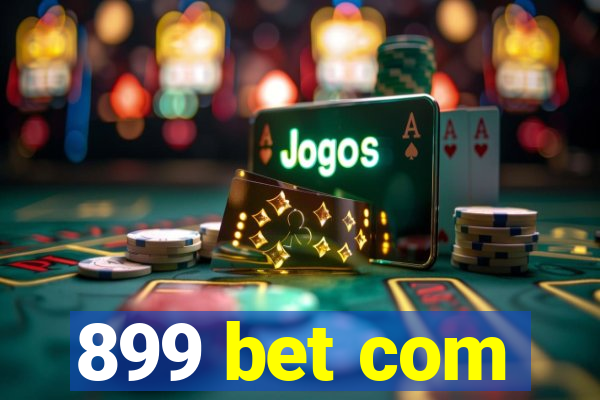 899 bet com