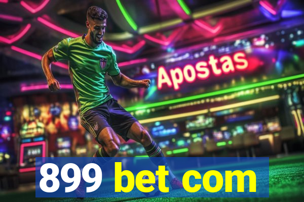 899 bet com