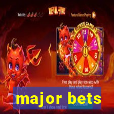 major bets