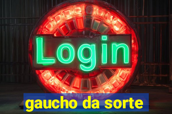 gaucho da sorte