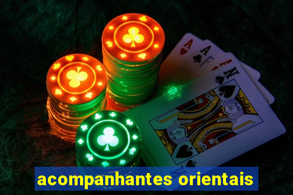 acompanhantes orientais