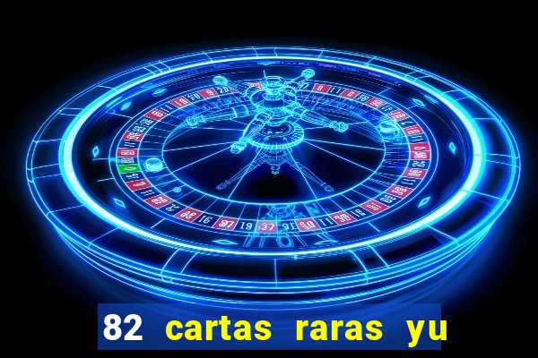 82 cartas raras yu gi oh forbidden memories