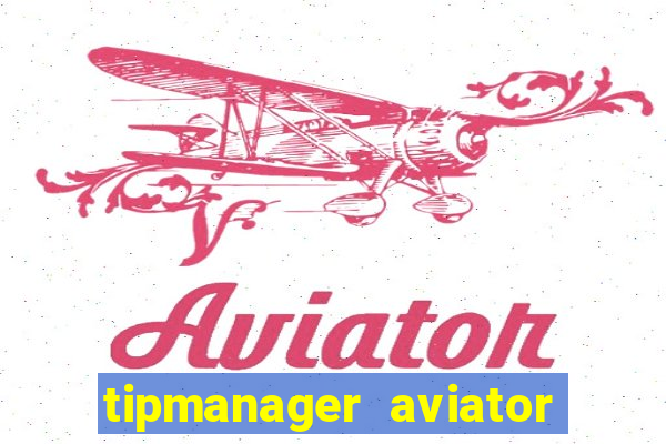 tipmanager aviator aposta 1