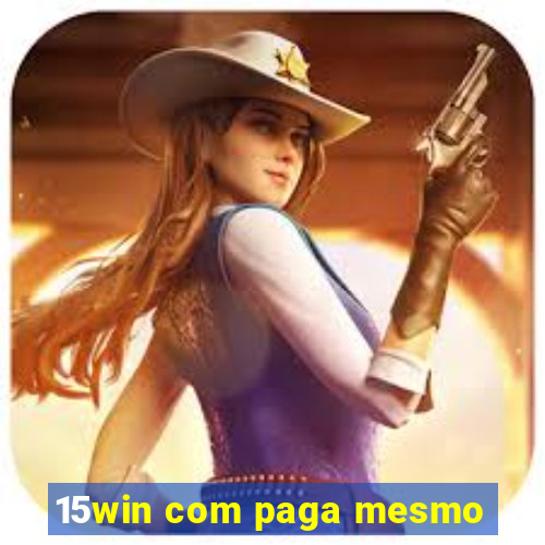 15win com paga mesmo