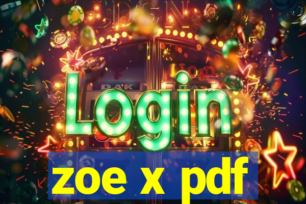 zoe x pdf