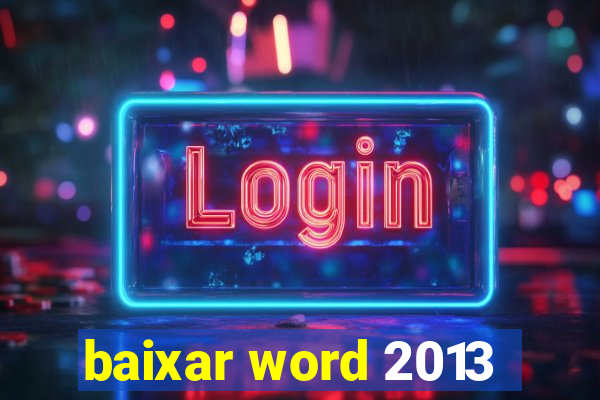 baixar word 2013