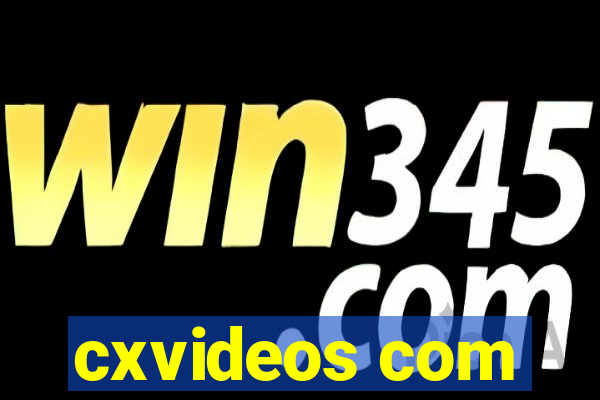 cxvideos com