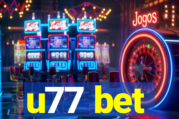 u77 bet