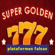 plataformas falsas